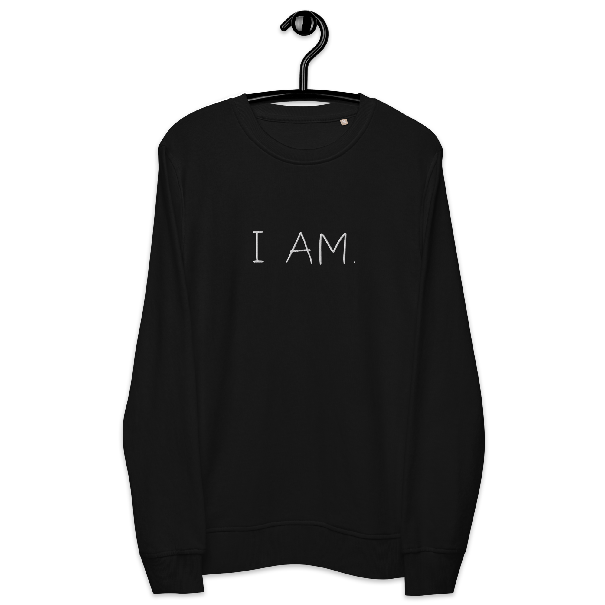I AM. Organic Sweatshirt